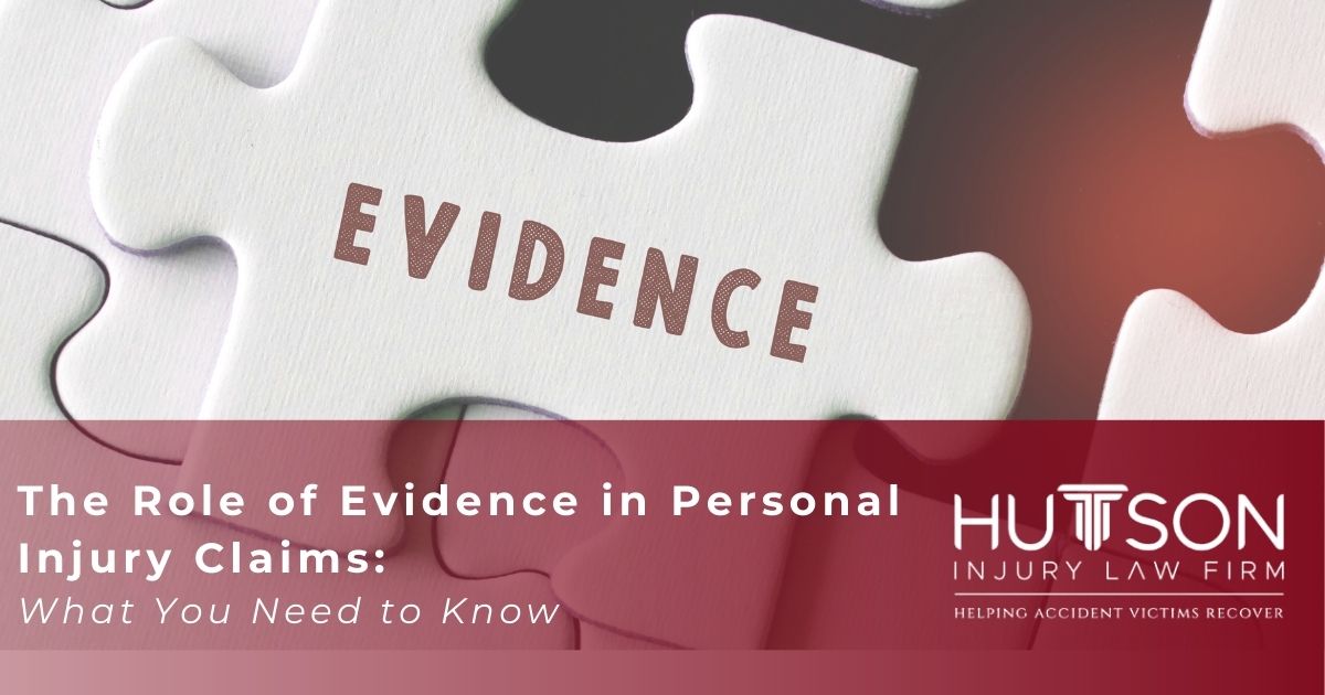 The Role of Evidence in Personal Injury Claims: What You Need to Know